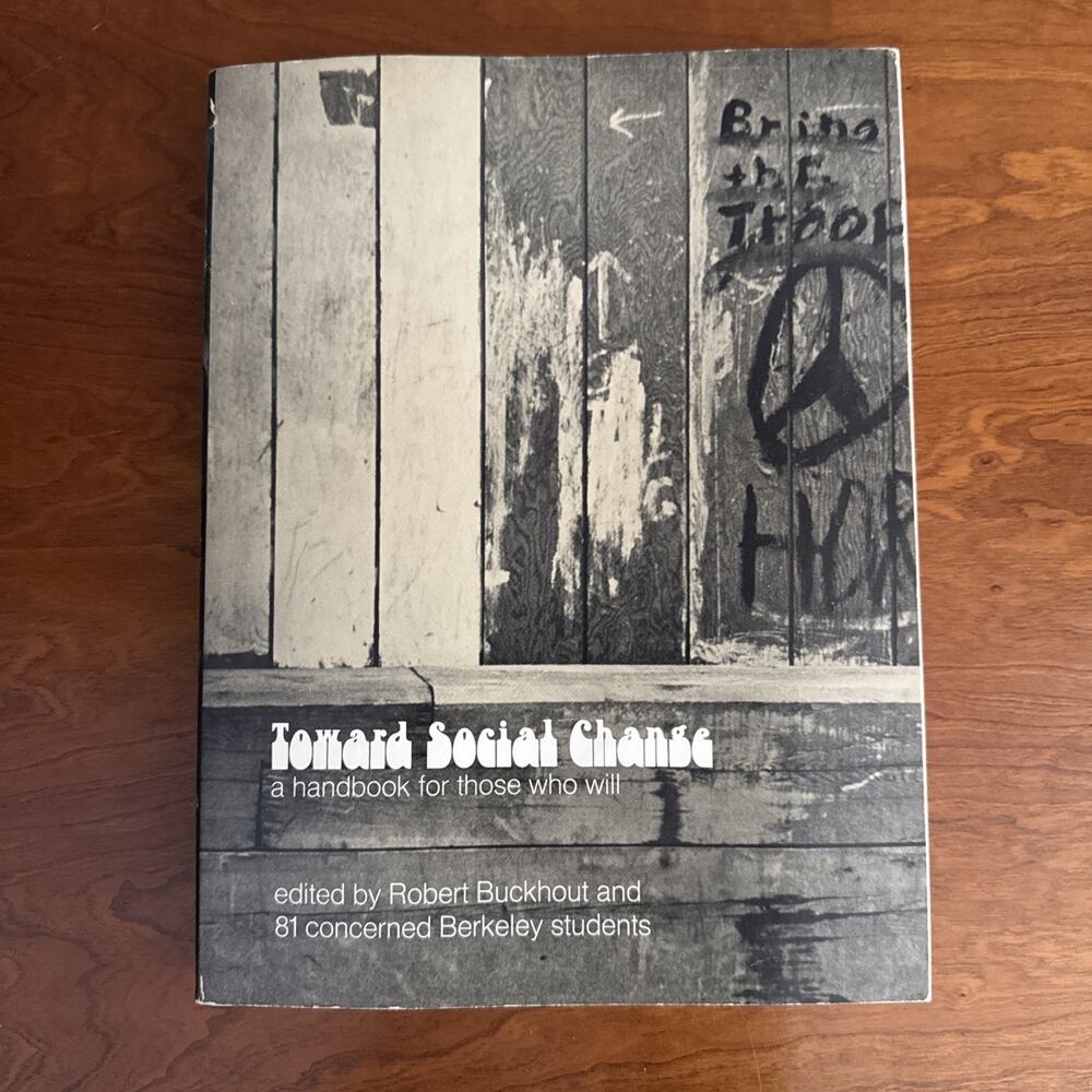 Toward Social Change: A Handbook For Those Who Will By Robert Buckhout Paperback